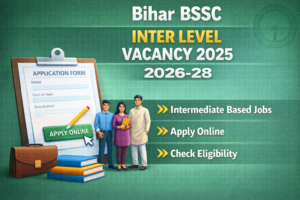 Bihar BSSC Inter Level Vacancy 2025 image showing intermediate-level jobs, eligibility check and apply online details.