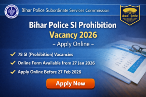 Bihar Police SI Prohibition Vacancy 2026 Apply Online banner showing BPSSC recruitment details, 78 vacancies, application dates (27 Jan–27 Feb 2026), Bihar Police and BPSSC logos, and an Apply Now button.