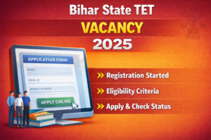 Bihar State TET Vacancy 2025 image showing teacher eligibility test recruitment, registration and apply online details.