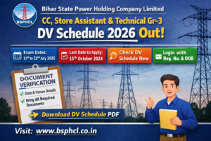 BSPHCL CC Store Assistant and Technical Grade 3 DV Schedule 2026 document verification date notice