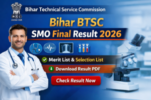Bihar BTSC SMO Final Result 2026 out check Specialist Medical Officer merit list and download result PDF