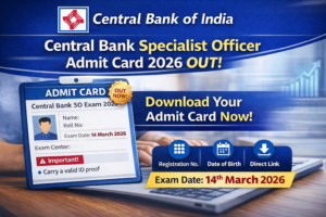 Central Bank Specialist Officer Admit Card 2026 download link for SO exam date 14 March 2026 at Central Bank of India official website