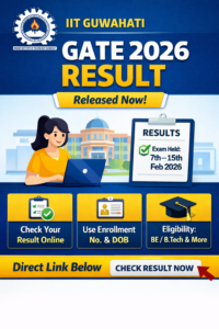 GATE 2026 result released by IIT Guwahati check result online exam held 7 to 15 February 2026