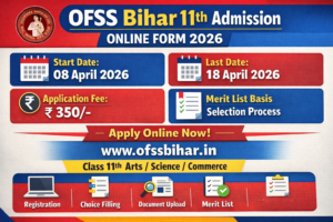 Bihar OFSS 11th Admission Online Form 2026 apply online for class 11 arts science commerce with fee dates and merit list details