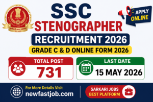 SSC Stenographer Grade C D Online Form 2026 image showing 731 vacancies, apply last date 15 May 2026 and newfastjob.com details
