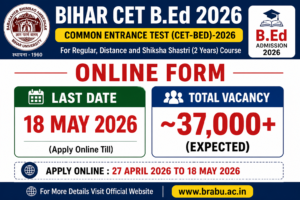 Bihar CET B.Ed Online Form 2026 image with last date 18 May 2026 and expected 37000 seats admission details