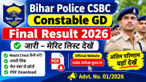 Bihar Police CSBC Constable GD Final Result 2026 – Final Merit List PDF