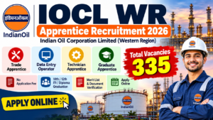 IOCL WR Apprentice Recruitment 2026 – 335 Posts