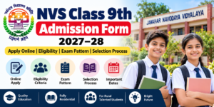 NVS Class 9th Admission Form 2027–28 – Apply Online, Eligibility and Exam Pattern